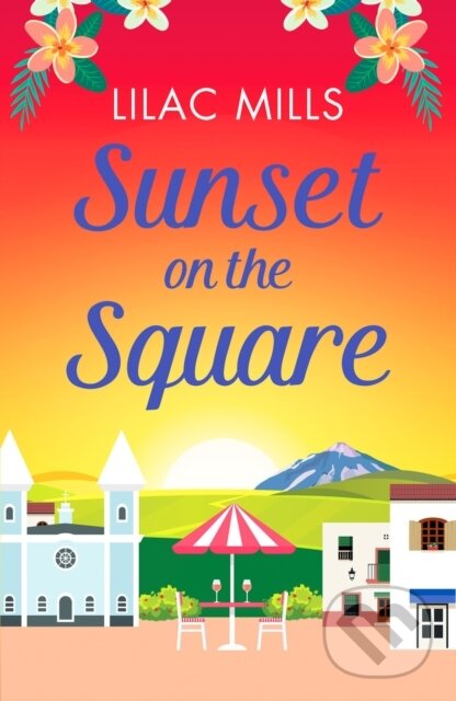 Levně Sunset on the Square (Escape on a Spanish holiday with this heartwarming love story) - kniha z kategorie Romantika