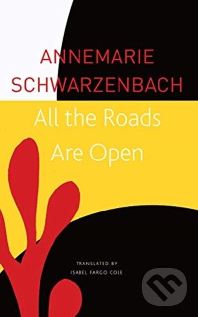 Levně All the Roads Are Open (The Afghan Journey) - Annemarie Schwarzenbach - kniha z kategorie Mapy a cestovanie