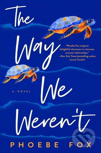 Kniha: The Way We Weren't (Phoebe Fox). , 2021