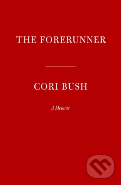 Levně The Forerunner (A Story of Pain and Perseverance in America) - kniha z kategorie Životopisy