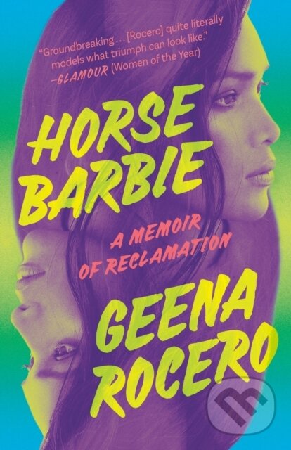 Levně Horse Barbie (A Memoir of Reclamation) - Geena Rocero - kniha z kategorie Životopisy, reportáže a myšlienky