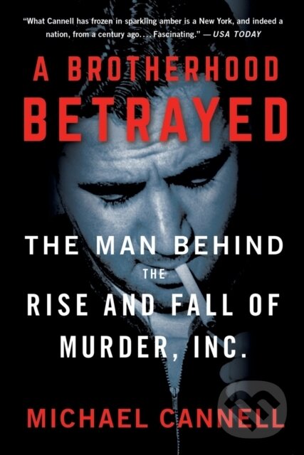 Levně Brotherhood Betrayed (The Man Behind the Rise and Fall of Murder, Inc.) - kniha z kategorie Životopisy, reportáže a myšlienky