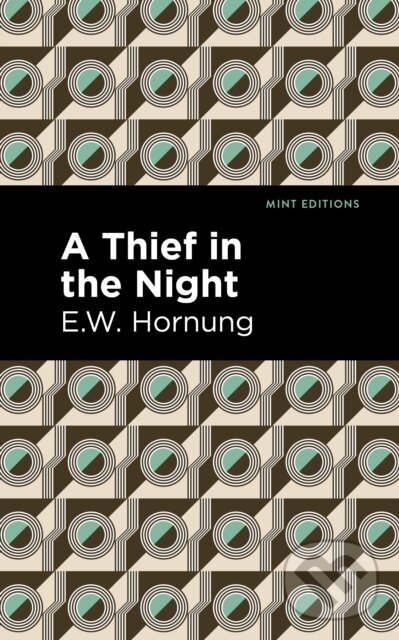 Kniha: A Thief in the Night (E. W. Hornbug). , 2021