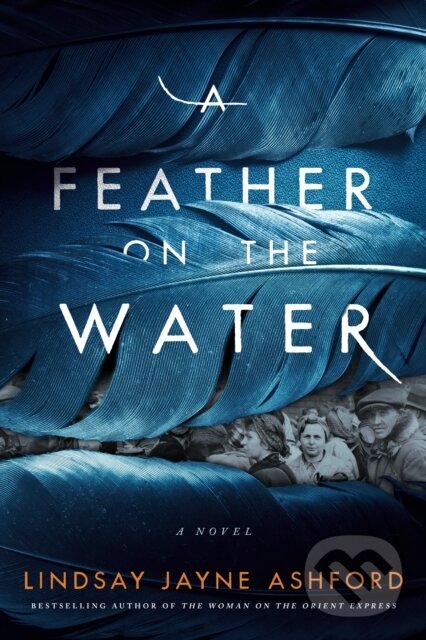 Levně A Feather on the Water (A Novel) - Lindsay Jayne Ashford - kniha z kategorie Spoločenská beletria