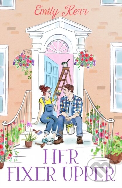 Levně Her Fixer Upper - Emily Kerr - kniha z kategorie Romantika