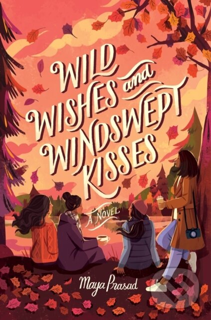 Levně Wild Wishes and Windswept Kisses - Prasad Maya - kniha z kategorie Naučné knihy