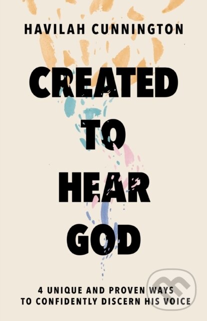 Levně Created to Hear God (4 Unique and Proven Ways to Confidently Discern His Voice) - kniha z kategorie Náboženstvo a ezoterika