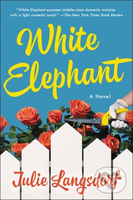 Levně White Elephant (A Novel) - Julie Langsdorf