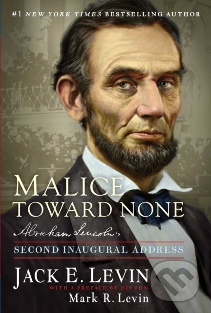Levně Malice Toward None (Abraham Lincoln's Second Inaugural Address) - kniha z kategorie História