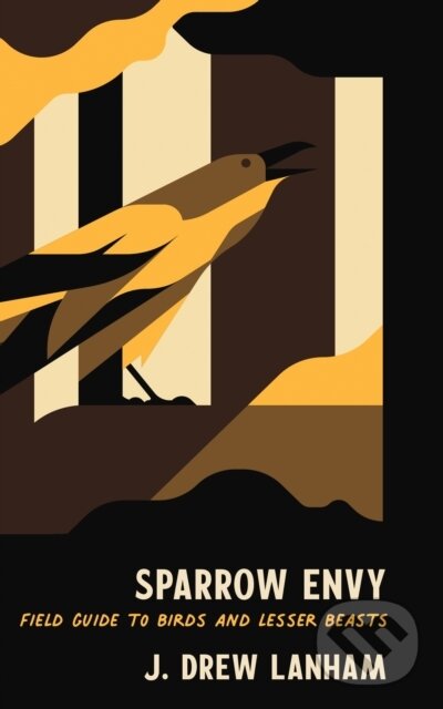 Kniha: Sparrow Envy (J. Drew Lanham). , 2021