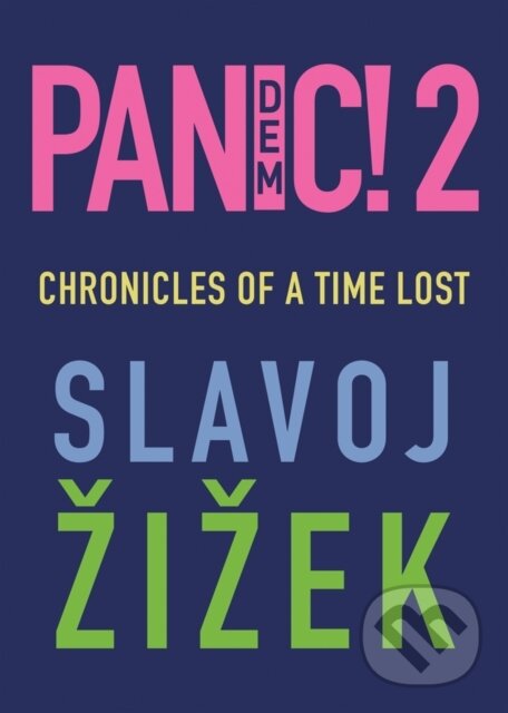 Levně Pandemic! 2 (Chronicles of a Time Lost) - Slavoj Zizek - kniha z kategorie Filozofia
