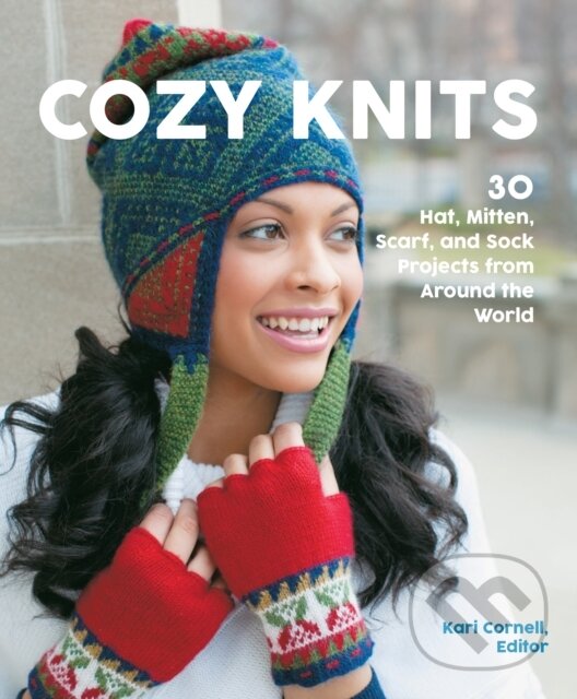 Levně Cozy Knits (30 Hat, Mitten, Scarf and Sock Projects from Around the World) - kniha z kategorie Zdravie a životný štýl