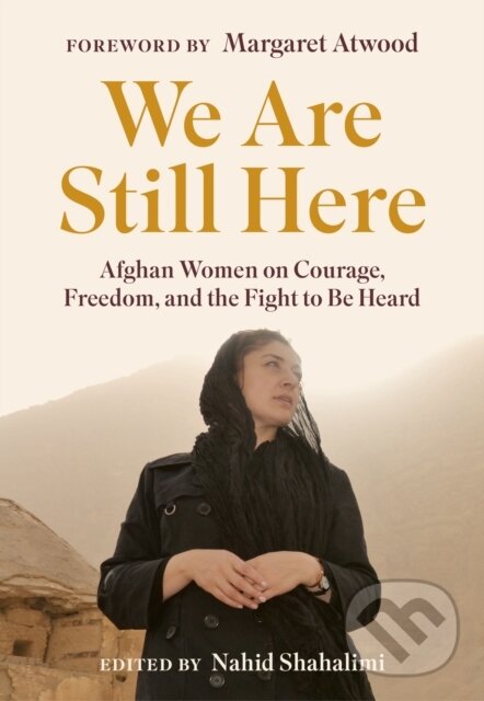 Levně We Are Still Here - Nahid Shahalimi - kniha z kategorie Humanitné a spoločenské vedy