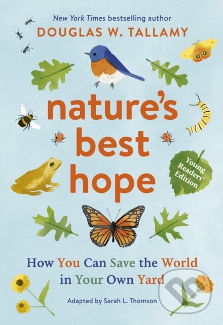 Levně Nature's Best Hope (Young Readers' Edition) (How You Can Save the World in Your Own Yard) - kniha z kategorie Pre deti a mládež