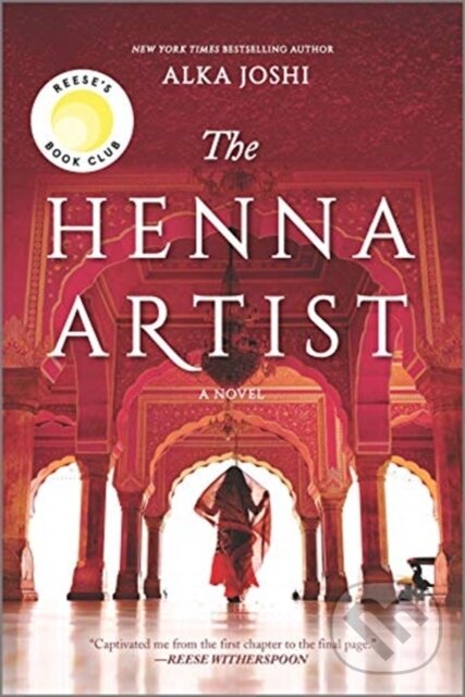 Levně The Henna Artist (A Reese's Book Club Pick) - Alka Joshi - kniha z kategorie Spoločenská beletria