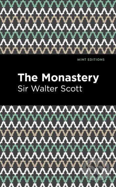 Kniha: The Monastery (Sir Scott a Walter). , 2021