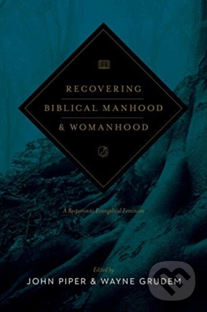 Kniha Recovering Biblical Manhood and Womanhood