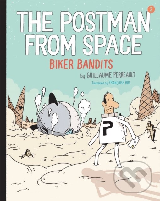 Levně The Postman from Space: Biker Bandits - Guillaume Perrault - kniha z kategorie Beletria