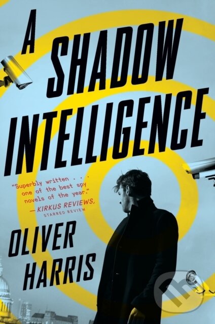 Levně A Shadow Intelligence - Oliver Harris - kniha z kategorie Thrillery