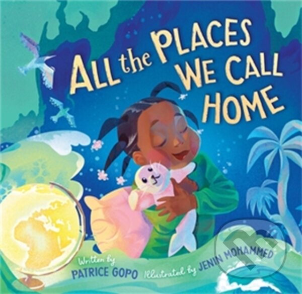 Levně All the Places We Call Home - Jenin Mohammed, Patrice Gopo - kniha z kategorie Naučné knihy