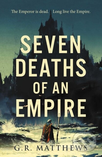 Levně Seven Deaths of an Empire - G R Matthews - kniha z kategorie Beletria