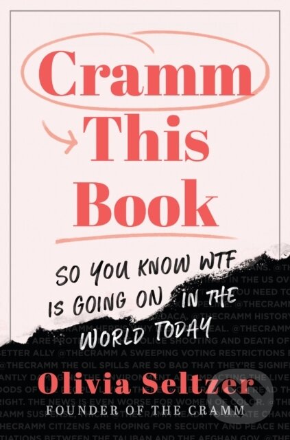 Levně Cramm This Book (So You Know WTF Is Going On in the World Today) - kniha z kategorie Naučné knihy