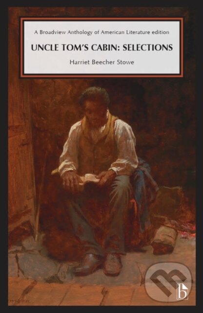 Kniha: Uncle Tom’s Cabin (Harriet Beecher Stowe). , 2023