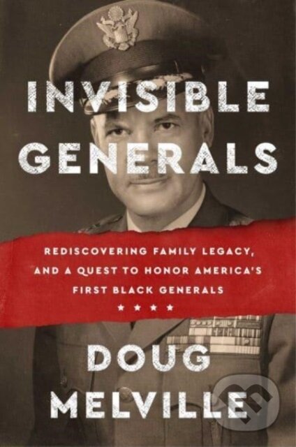 Kniha: Invisible Generals (Doug Melville). , 2023