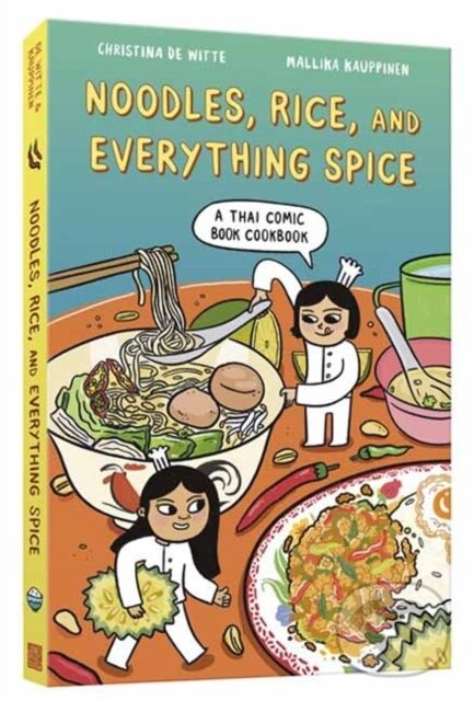 Levně Noodles, Rice, and Everything Spice (A Thai Comic Book Cookbook) - kniha z kategorie Kuchárky