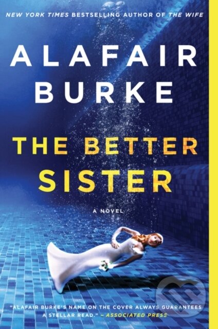 Levně The Better Sister (A Novel) - Alafair Burke
