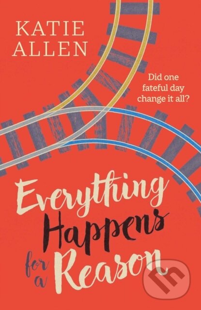 Levně Everything Happens for a Reason - Katie Allen - kniha z kategorie Beletria