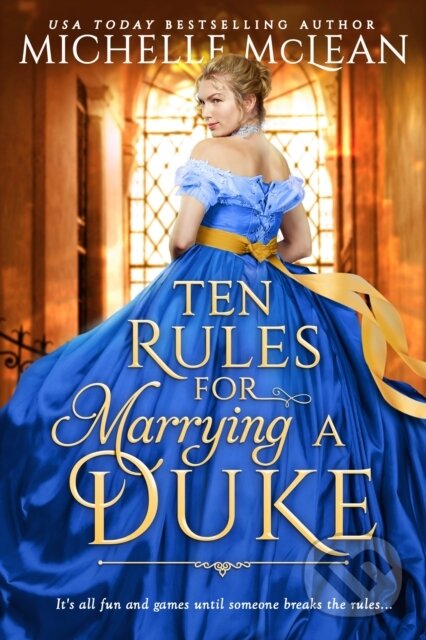 Kniha: Ten Rules for Marrying a Duke (Michelle Mclean). , 2022