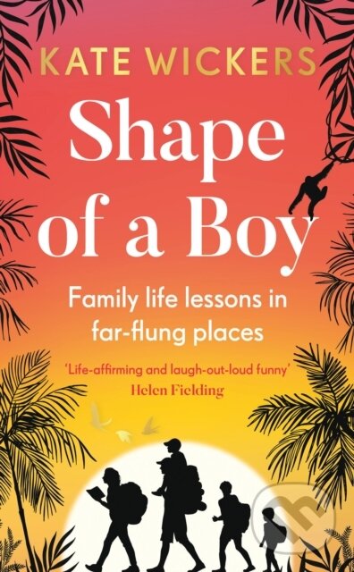 Levně Shape of a Boy (Family life lessons in far-flung places (a travel memoir)) - kniha z kategorie Domáca liečba