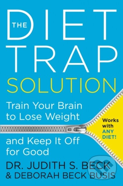 Levně The Diet Trap Solution (Train Your Brain To Lose Weight And Keep It Off For Good) - kniha z kategorie Zdravie a životný štýl