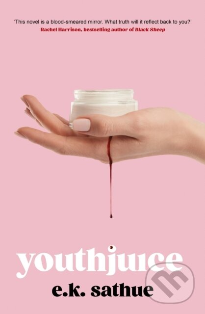 Levně Youthjuice (American Psycho meets The Substance in this gripping fem-gore) - kniha z kategorie Beletria