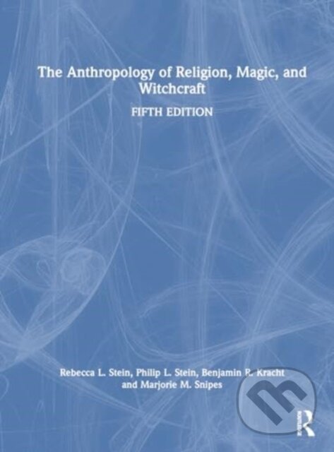 Levně The Anthropology of Religion, Magic, and Witchcraft - kniha z kategorie Mágia a okultizmus