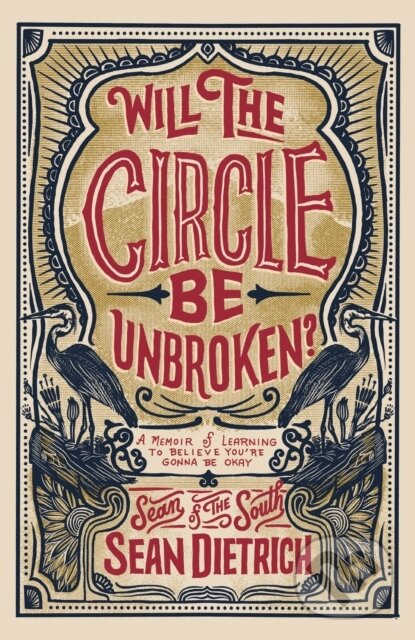 Levně Will the Circle Be Unbroken? (A Memoir of Learning to Believe You’re Gonna Be Okay) - kniha z kategorie Životopisy