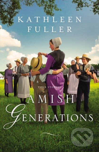 Levně Amish Generations (Four Stories) - Kathleen Fuller - kniha z kategorie Beletria