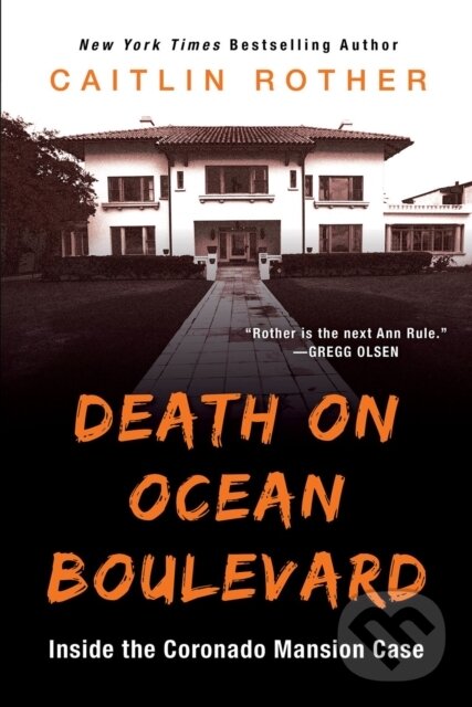 Levně Death on Ocean Boulevard (Inside the Coronado Mansion Case) - kniha z kategorie Životopisy