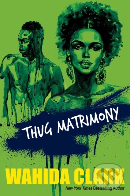 Levně Thug Matrimony - Wahida Clark - kniha z kategorie Beletria