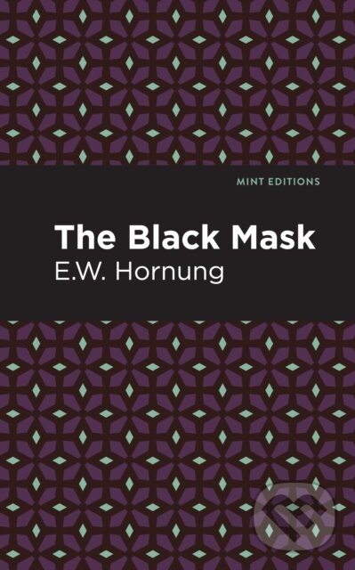 Kniha: The Black Mask (E. W. Hornbug). , 2021