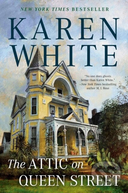 Kniha: The Attic On Queen Street (Karen White). , 2022