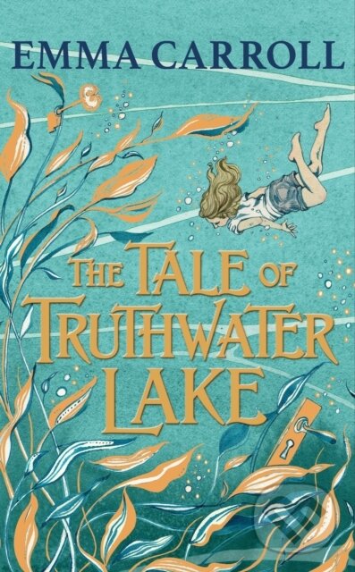 Levně The Tale of Truthwater Lake ('Absolutely gorgeous.' Hilary McKay) - kniha z kategorie Beletria
