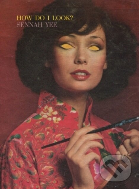 Kniha: How Do I Look? (Sennah Yee). , 2023