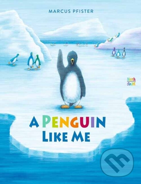 Levně A Penguin Like Me - David Henry Wilson, Marcus Pfister - kniha z kategorie Beletria