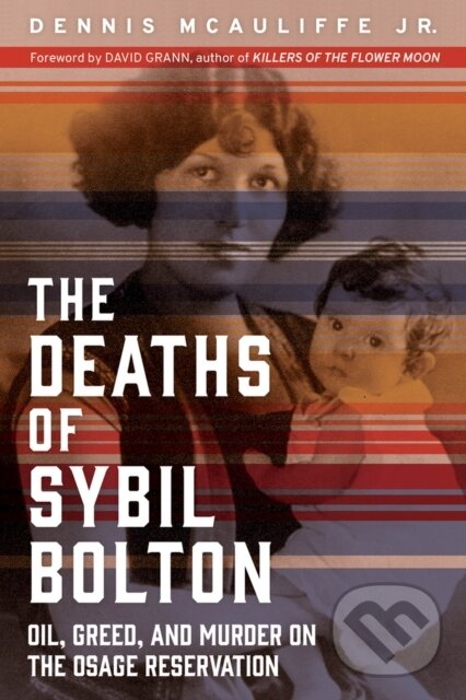 Levně The Deaths of Sybil Bolton (Oil, Greed, and Murder on the Osage Reservation) - kniha z kategorie Životopisy