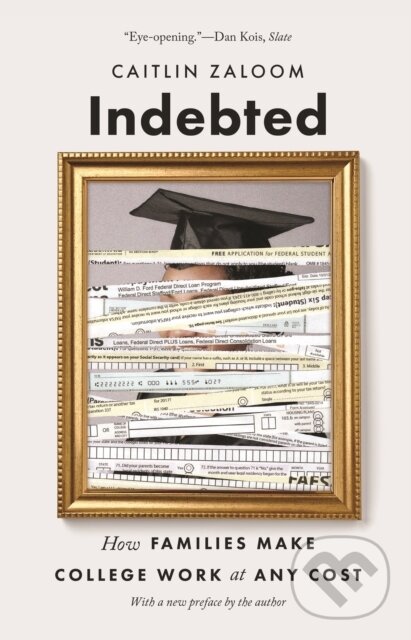 Levně Indebted (How Families Make College Work at Any Cost) - kniha z kategorie Sociológia
