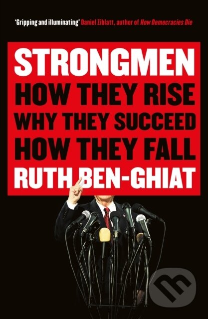 Levně Strongmen (How They Rise, Why They Succeed, How They Fall) - kniha z kategorie Politológia a politika