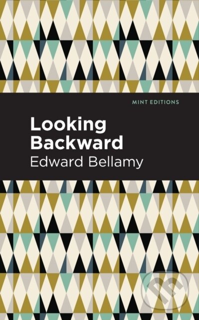 Kniha: Looking Backward (Edward Bellamy). , 2021
