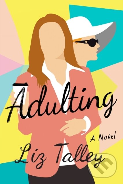 Kniha: Adulting (Liz Talley). , 2021
